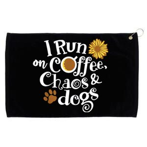 I Run On Coffee Chaos And Dogs Grommeted Golf Towel