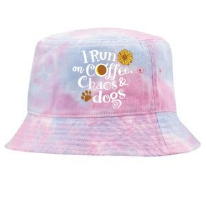 I Run On Coffee Chaos And Dogs Tie-Dyed Bucket Hat