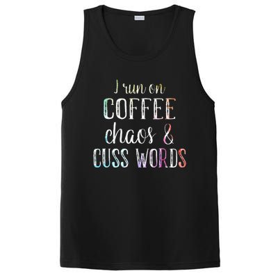 I Run On Coffee Chaos And Cuss Words PosiCharge Competitor Tank