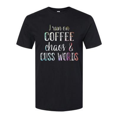 I Run On Coffee Chaos And Cuss Words Softstyle CVC T-Shirt