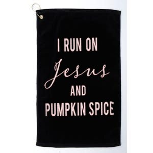 I Run On Jesus And Pumpkin Spice Halloween Fall Gift Cute Gift Platinum Collection Golf Towel