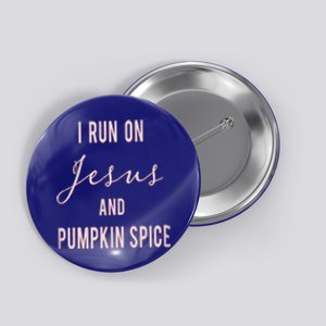 I Run On Jesus And Pumpkin Spice Halloween Fall Gift Cute Gift Button