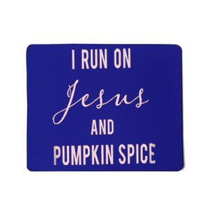 I Run On Jesus And Pumpkin Spice Halloween Fall Gift Cute Gift Mousepad