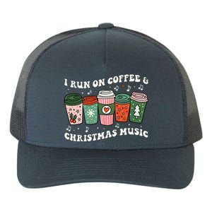 I Run On Coffee And Christmas Music Eggnog Latte Hot Cocoa Gift Yupoong Adult 5-Panel Trucker Hat