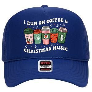 I Run On Coffee And Christmas Music Eggnog Latte Hot Cocoa Gift High Crown Mesh Back Trucker Hat