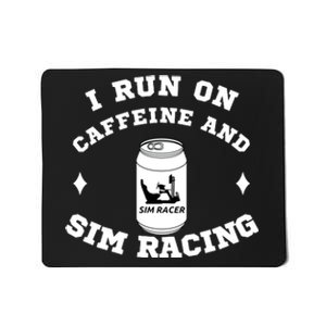 I Run On Caffeine And Sim Racing Car Racing Sim Funny Sim Racer Sim Racing Mousepad