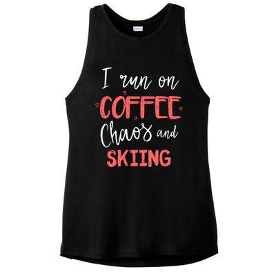 I Run On Coffee Chaos And Skiing Ski Coach Lover Gift Great Gift Ladies PosiCharge Tri-Blend Wicking Tank