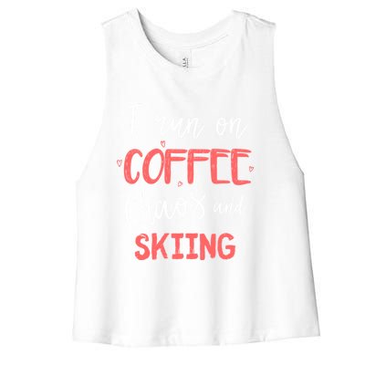 I Run On Coffee Chaos And Skiing Ski Coach Lover Gift Great Gift Women's Racerback Cropped Tank