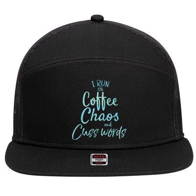 I Run On Coffee Chaos And Cuss Words Shirts Funny 7 Panel Mesh Trucker Snapback Hat