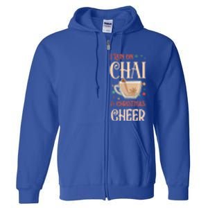 I Run On Chai And Christmas Cheer Matching Xmas Squad Cool Gift Full Zip Hoodie