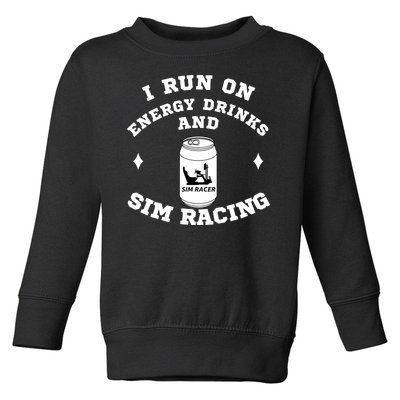 I Run On Energy Drinks And Sim Racing Car Racing Sim Funny Sim Racer Sim Racing Toddler Sweatshirt