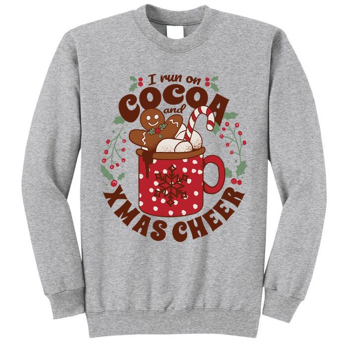 I Run On Cocoa And Xmas Cheer Holiday Christmas Tall Sweatshirt
