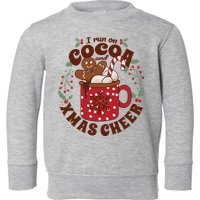 I Run On Cocoa And Xmas Cheer Holiday Christmas Toddler Sweatshirt