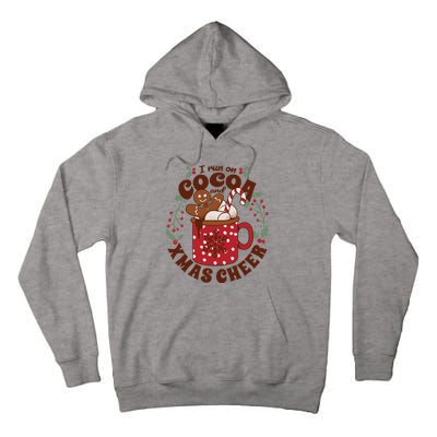 I Run On Cocoa And Xmas Cheer Holiday Christmas Tall Hoodie