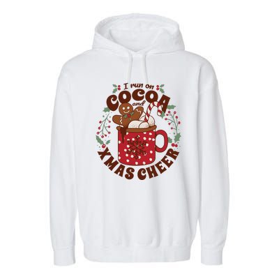 I Run On Cocoa And Xmas Cheer Holiday Christmas Garment-Dyed Fleece Hoodie