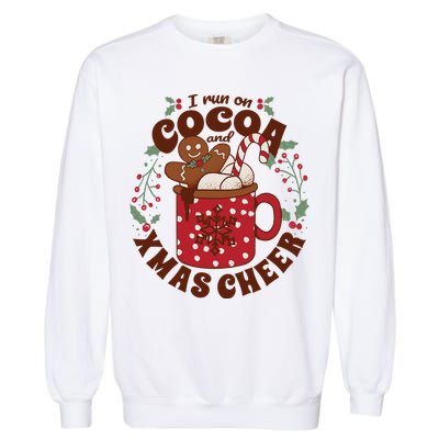 I Run On Cocoa And Xmas Cheer Holiday Christmas Garment-Dyed Sweatshirt