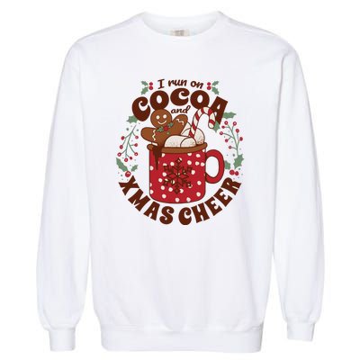 I Run On Cocoa And Xmas Cheer Holiday Christmas Garment-Dyed Sweatshirt