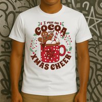 I Run On Cocoa And Xmas Cheer Holiday Christmas T-Shirt
