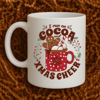 I Run On Cocoa And Xmas Cheer Holiday Christmas Mug