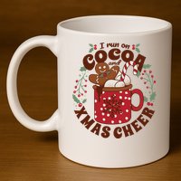 I Run On Cocoa And Xmas Cheer Holiday Christmas 11oz C Handle Ceramic Mug