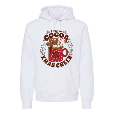 I Run On Cocoa And Xmas Cheer Holiday Christmas Premium Hoodie