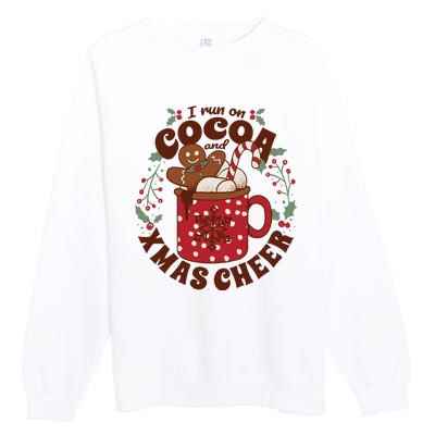 I Run On Cocoa And Xmas Cheer Holiday Christmas Premium Crewneck Sweatshirt