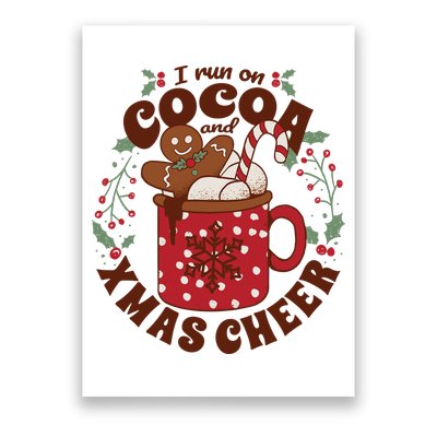 I Run On Cocoa And Xmas Cheer Holiday Christmas Poster