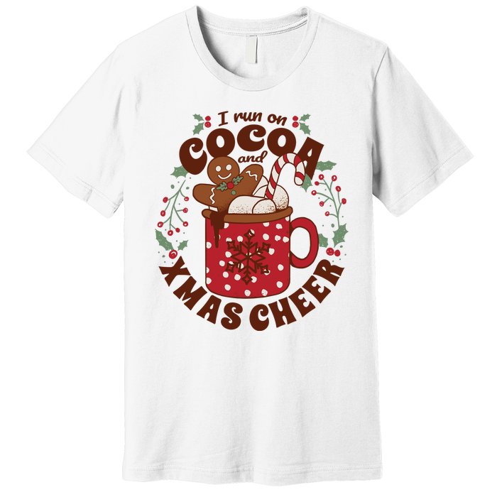 I Run On Cocoa And Xmas Cheer Holiday Christmas Premium T-Shirt