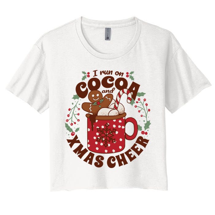 I Run On Cocoa And Xmas Cheer Holiday Christmas Crop Top