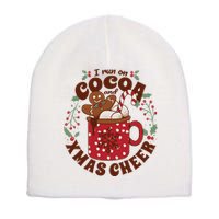 I Run On Cocoa And Xmas Cheer Holiday Christmas Short Acrylic Beanie