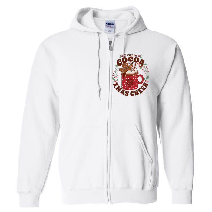 I Run On Cocoa And Xmas Cheer Holiday Christmas Full Zip Hoodie