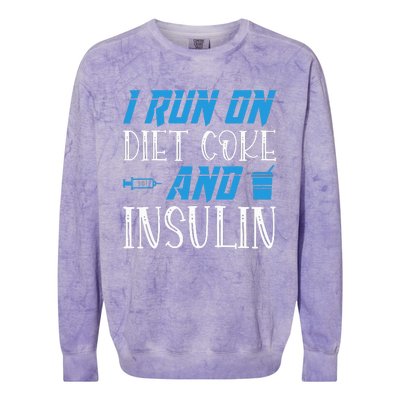 I Run On Diet Coke And Insulin Diabetes Awareness Colorblast Crewneck Sweatshirt