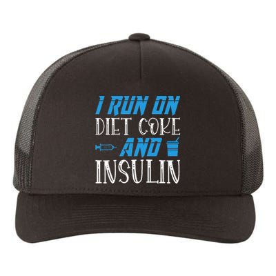 I Run On Diet Coke And Insulin Diabetes Awareness Yupoong Adult 5-Panel Trucker Hat