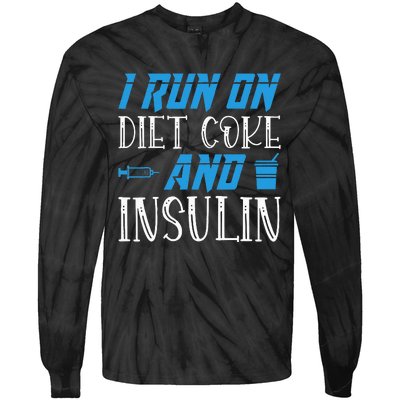 I Run On Diet Coke And Insulin Diabetes Awareness Tie-Dye Long Sleeve Shirt