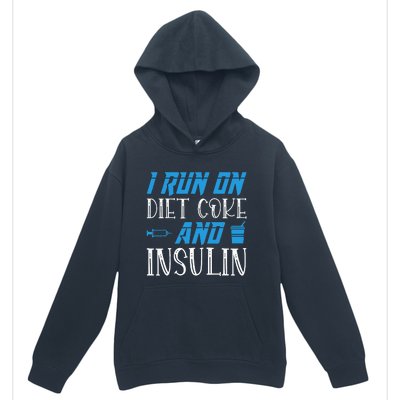 I Run On Diet Coke And Insulin Diabetes Awareness Urban Pullover Hoodie