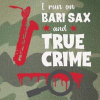 I Run On Bari Sax And True Crime Baritone Saxophonist Legacy Tie Dye Trucker Hat