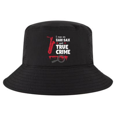 I Run On Bari Sax And True Crime Baritone Saxophonist Cool Comfort Performance Bucket Hat