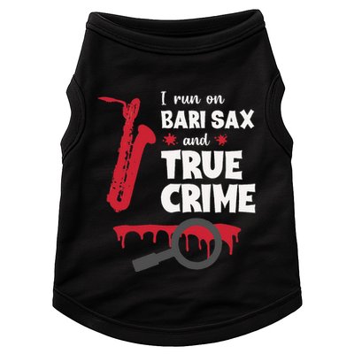 I Run On Bari Sax And True Crime Baritone Saxophonist Doggie Tank