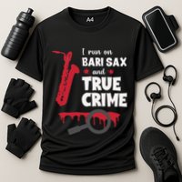 I Run On Bari Sax And True Crime Baritone Saxophonist Performance Shirt