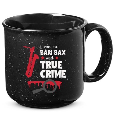 I Run On Bari Sax And True Crime Baritone Saxophonist 15oz Campfire Ceramic Mug