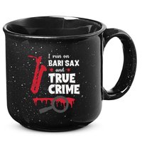 I Run On Bari Sax And True Crime Baritone Saxophonist 15oz Campfire Ceramic Mug