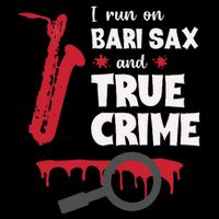 I Run On Bari Sax And True Crime Baritone Saxophonist Drawstring Bag
