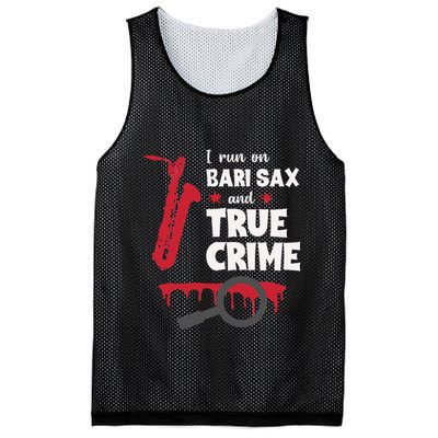 I Run On Bari Sax And True Crime Baritone Saxophonist Mesh Reversible Basketball Jersey Tank
