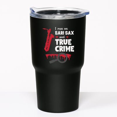 I Run On Bari Sax And True Crime Baritone Saxophonist Tumbler