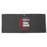 I Run On Bari Sax And True Crime Baritone Saxophonist Large Microfiber Waffle Golf Towel
