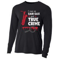 I Run On Bari Sax And True Crime Baritone Saxophonist Cooling Performance Long Sleeve Crew