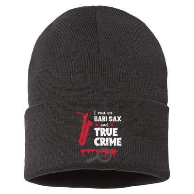 I Run On Bari Sax And True Crime Baritone Saxophonist Sustainable Knit Beanie