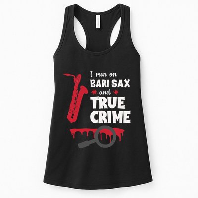 I Run On Bari Sax And True Crime Baritone Saxophonist Womens Tank Top