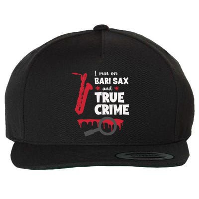 I Run On Bari Sax And True Crime Baritone Saxophonist Wool Snapback Cap