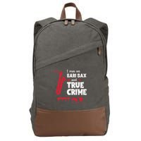 I Run On Bari Sax And True Crime Baritone Saxophonist Cotton Canvas Backpack